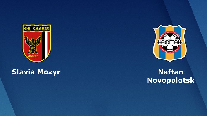 Nhận định Slavia Mozyr vs Naftan Novopolock, 22h20 ngày 2/6: Khó bùng nổ
