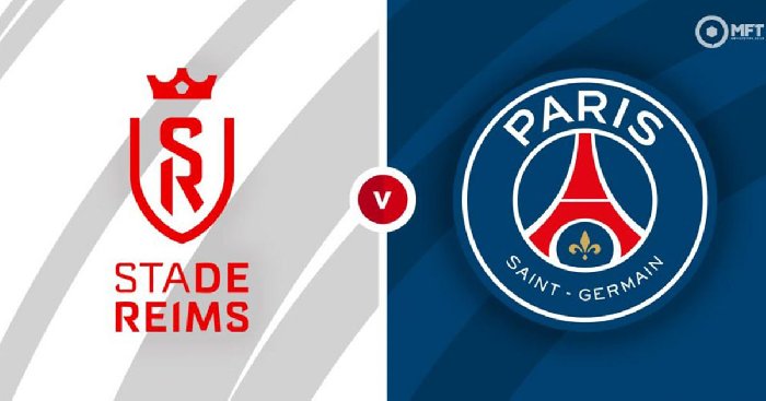 Nhận định Reims vs PSG, 02h00 ngày 9/10: Cẩn thận với PSG