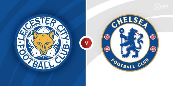 Soi kèo Leicester vs Chelsea, 22h00 ngày 11/3: Đứt dây đàn