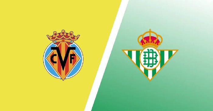 Nhận định Villarreal vs Betis, 0h30 ngày 13/3: Tận dụng lợi thế
