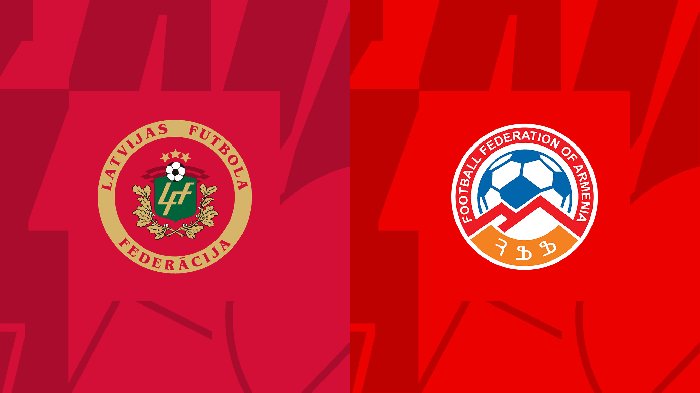 Nhận định Latvia vs Armenia, 23h00 ngày 12/10: Tiếp đà hưng phấn