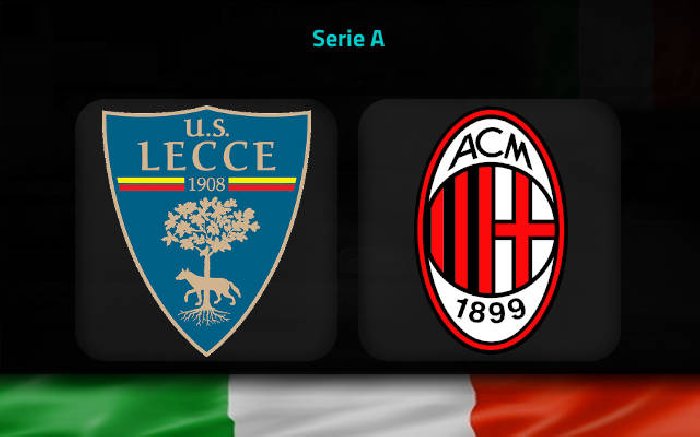 Nhận định Lecce vs AC Milan, 0h00 ngày 15/1: Chủ nhà cứng đầu