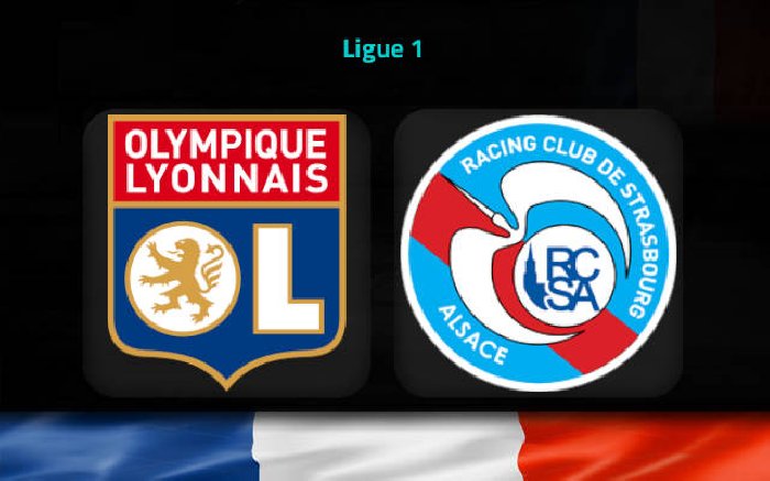 Nhận định Lyon vs Strasbourg, 3h00 ngày 15/1: Trở lại mạch thắng