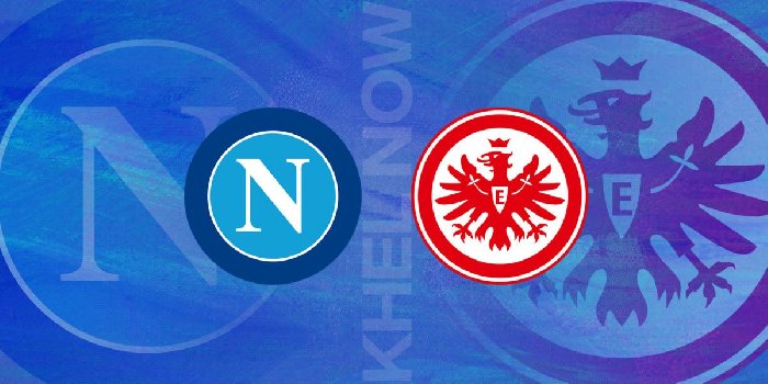 Link trực tiếp Napoli vs Frankfurt, 03h00 ngày 16/3, Champions League
