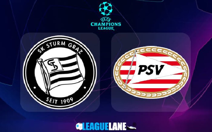 Nhận định Sturm Graz vs PSV Eindhoven, 01h30 ngày 16/8: Khó cưỡng