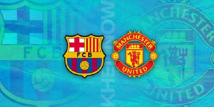 Link trực tiếp Barcelona vs Man United, 00h45 ngày 17/2, Europa League