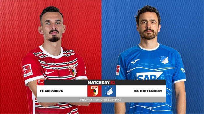 Nhận định Augsburg vs Hoffenheim, 02h30 ngày 18/2: Sức bật sân nhà