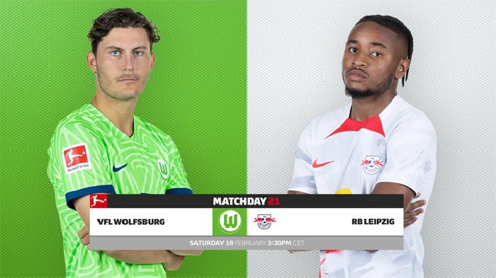 Nhận định Wolfsburg vs Leipzig, 21h30 ngày 18/2: Tìm lại mạch thắng
