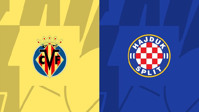 Soi kèo Villarreal vs Hajduk Split, 01h45 ngày 19/8: Đẳng cấp chênh lệch