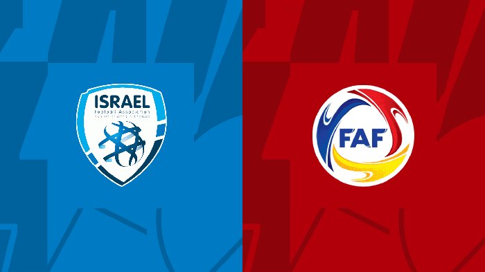 Trận bóng đáng ngờ nhất hôm nay: Israel vs Andorra, 01h45 ngày 20/6