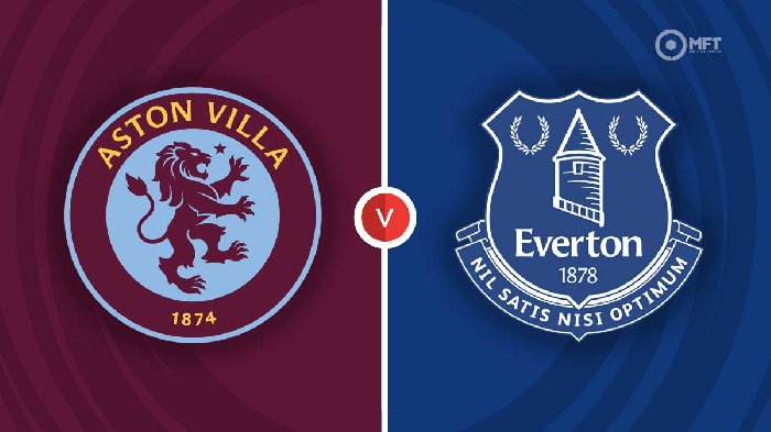 Nhận định Aston Villa vs Everton, 20h00 ngày 20/8: Chiến thắng dễ dàng