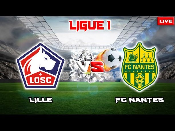 Nhận định Lille vs Nantes, 18h00 ngày 20/8: Thắng tưng bừng