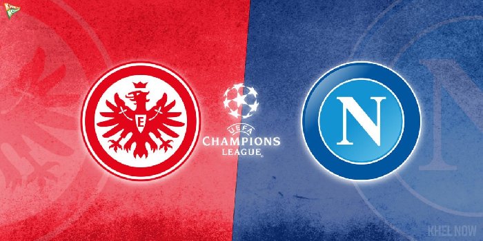 Link trực tiếp Frankfurt vs Napoli, 03h00 ngày 22/2, Champions League