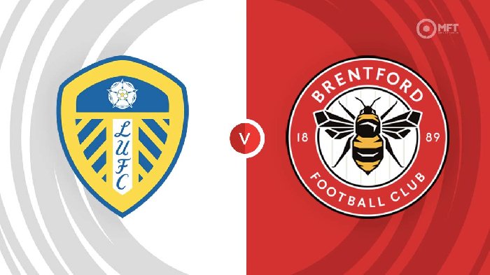 Nhận định Leeds United vs Brentford, 21h00 ngày 22/1: Đèn đỏ vẫy gọi