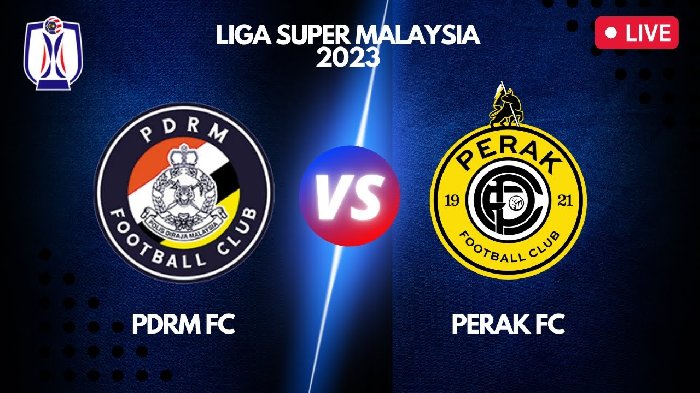 Nhận định Perak vs PDRM FA, 20h00 ngày 23/6: Bất ngờ nổ ra