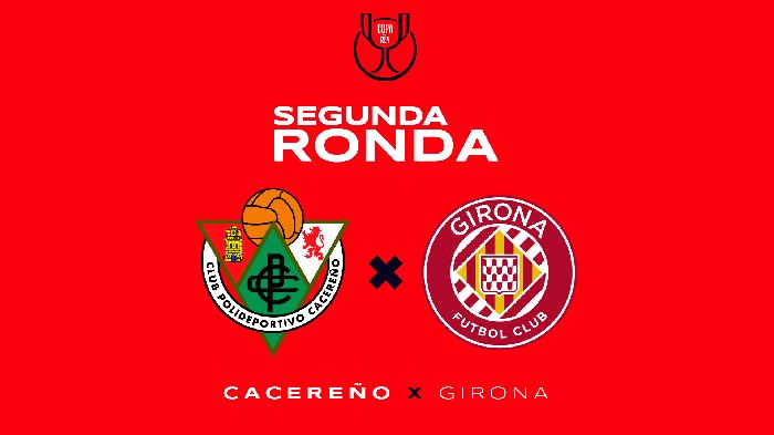 Nhận định Cacereno vs Girona, 01h00 ngày 23/12: Coi chừng kẻ yếu 