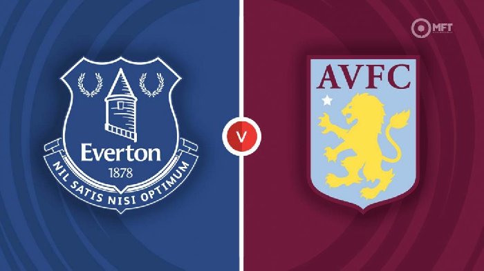 Nhận định Everton vs Aston Villa, 22h00 ngày 25/2: Lợi thế sân nhà