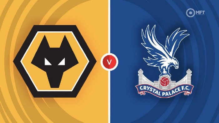 Nhận định Wolves vs Crystal Palace, 01h30 ngày 26/4: Tiến bước