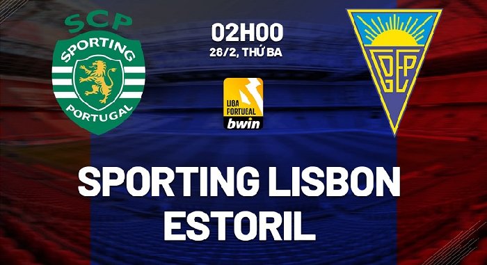 Nhận định Sporting Lisbon vs Estoril, 02h00 ngày 28/02: Chênh lệch đẳng cấp