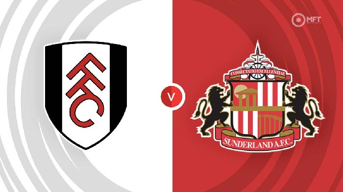 Nhận định Fulham vs Sunderland, 22h00 ngày 28/1: Không dễ nuốt