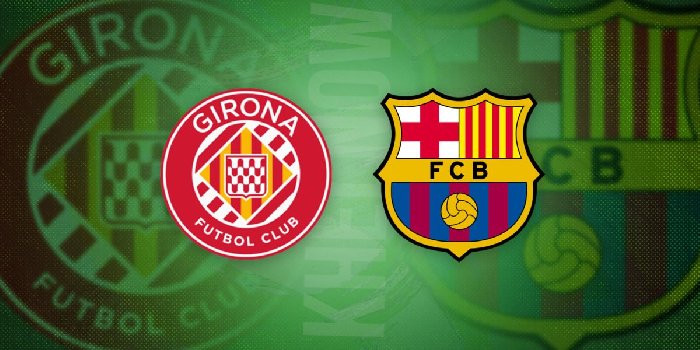 Link trực tiếp Girona vs Barcelona, 22h15 ngày 28/1, La Liga