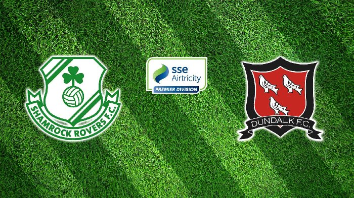 Tài xỉu ngon nhất hôm nay: Dundalk vs Shamrock Rovers, 01h45 ngày 1/7